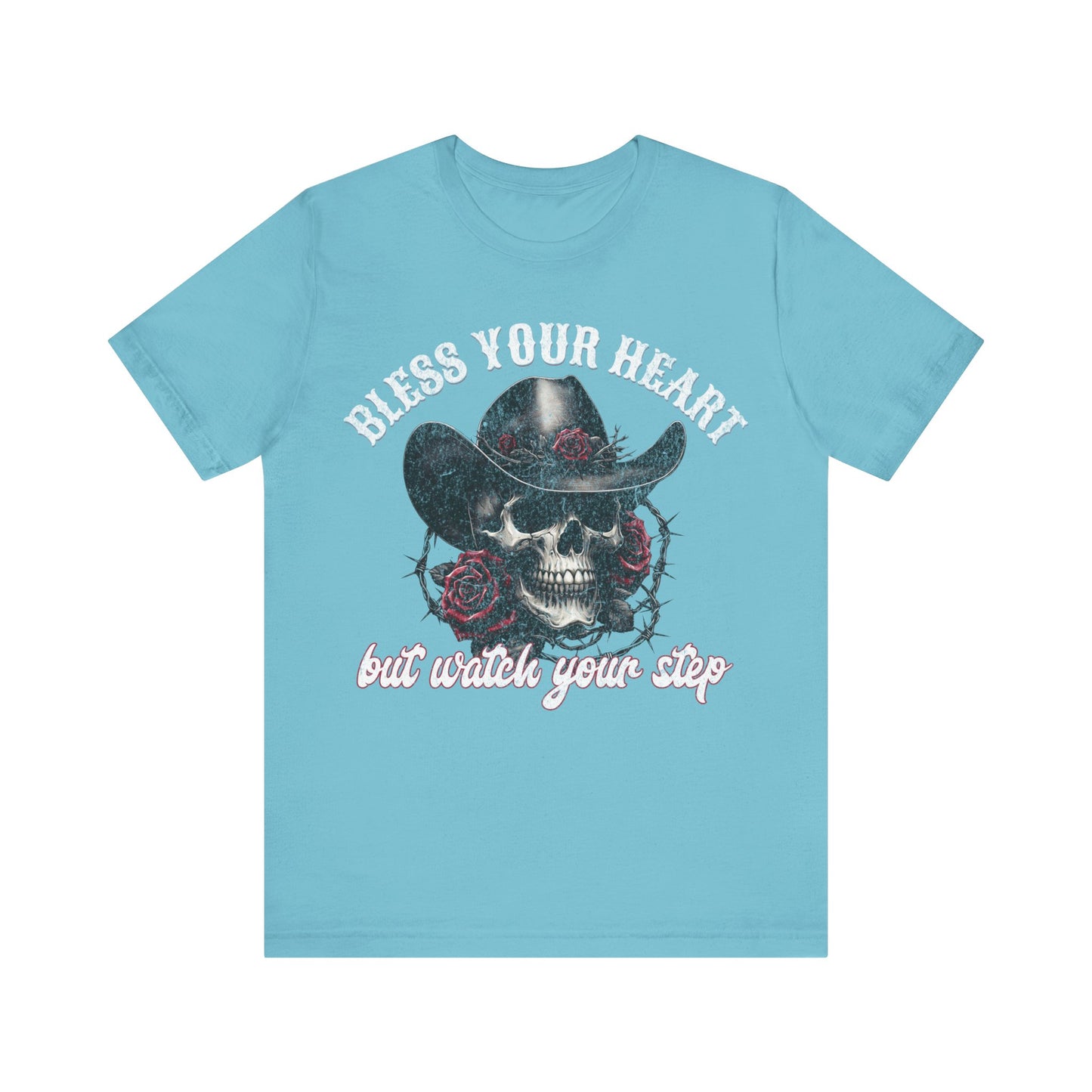 Cowboy Skull Tee - Bless Your Heart, Watch Your Step