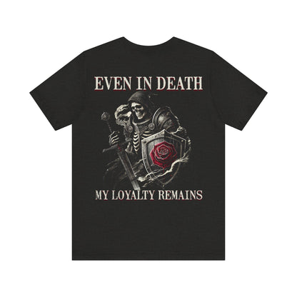 Skeleton Rose  Tee-Even in death, my loyalty remains