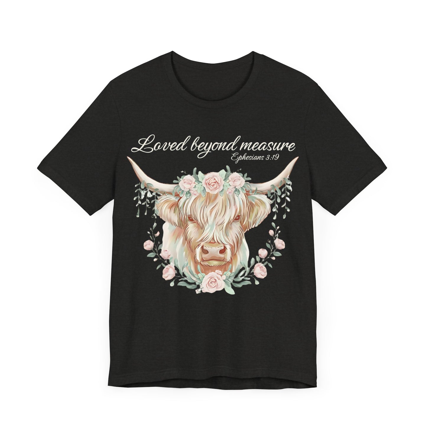 Highland Cow Unisex Tee - Loved Beyond Measure, Ephesians 3:19