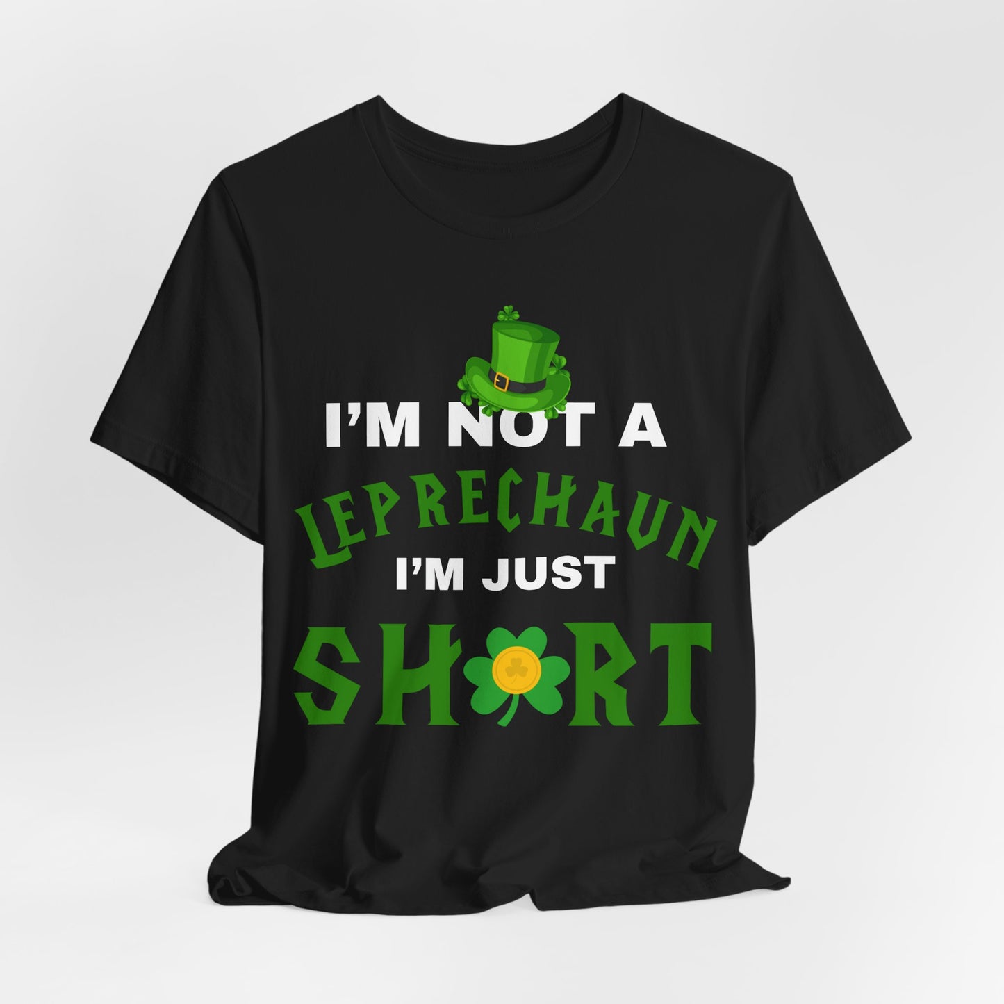 im not a leprechaun im just short tee, st patricks funny tee, funny graphic tee, lucky tee, st Patrick's  day gift, world of tee, gaming tee