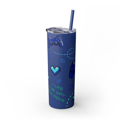 I like the way you move Tumbler Skinny Console Gamer