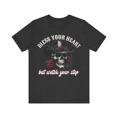 Cowboy Skull Tee - Bless Your Heart, Watch Your Step