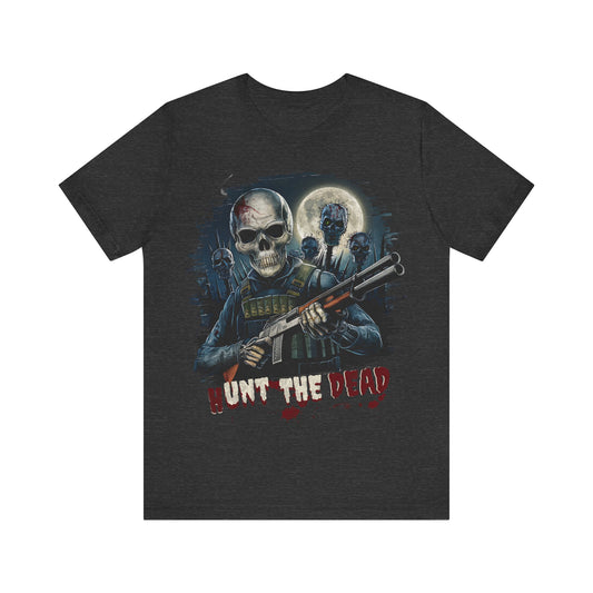 Hunt the Dead- Skeleton -  T-Shirt