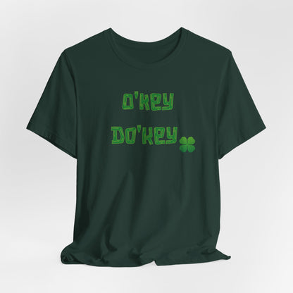 St Patrick's Day Tee - Unisex Jersey Short Sleeve Tee - O'key Do'key Shirt
