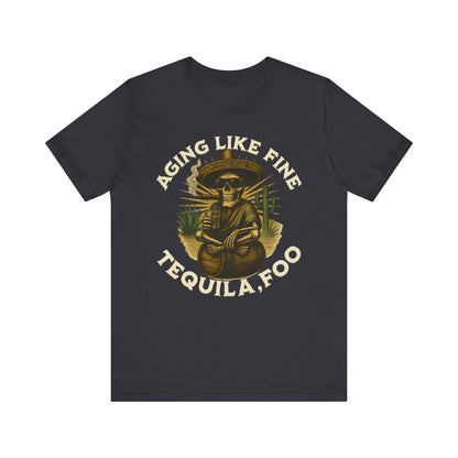 Aging Like Fine Tequila Unisex Tee, Casual T-Shirt, Funny Gift for Tequila Lovers, Party Wear, Birthday Celebration, Vintage Style