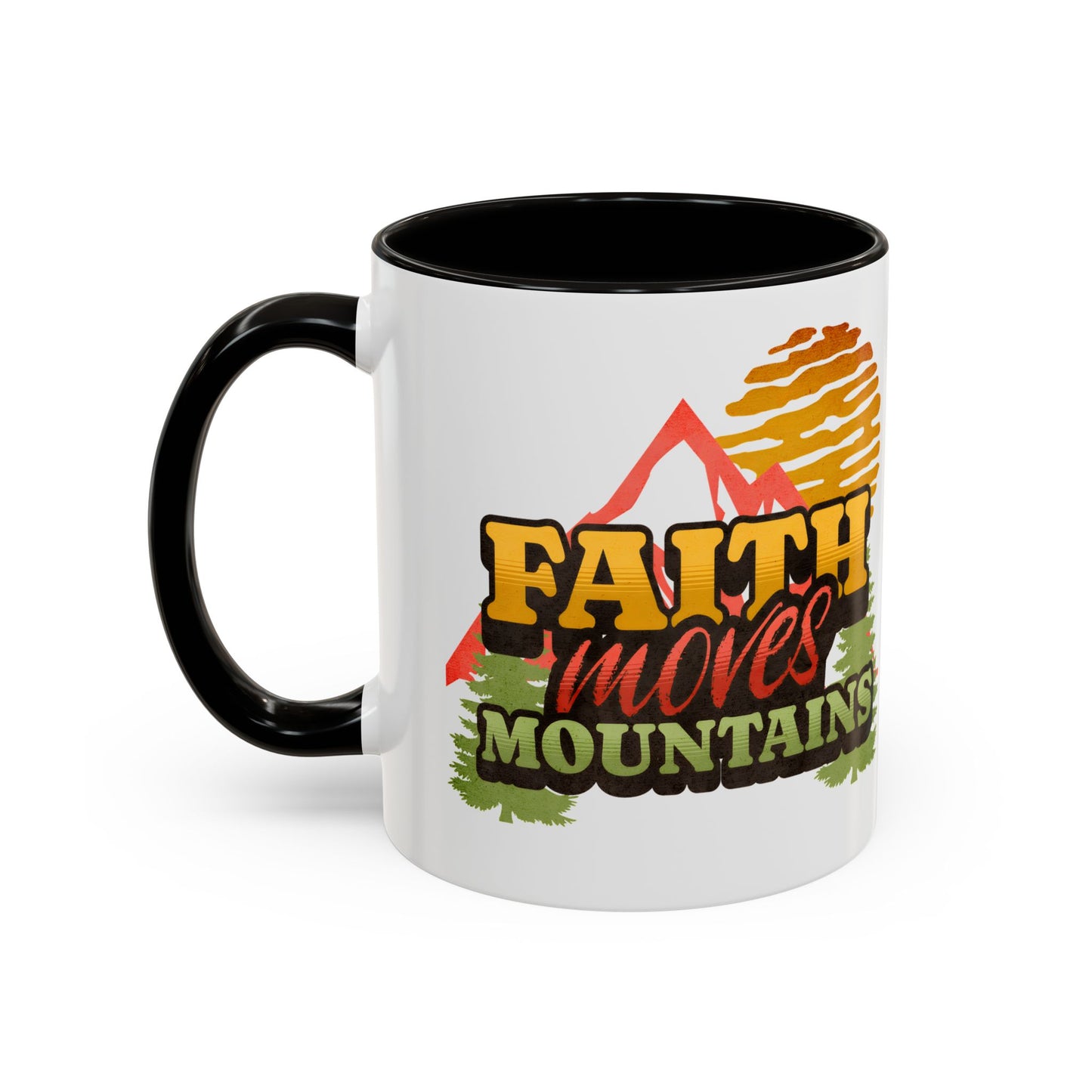 Inspirational Mug: Faith Moves Mountains