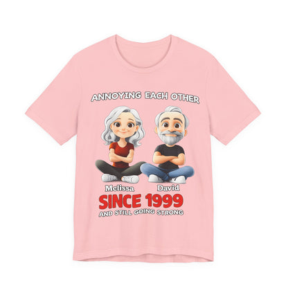 Since 1999  Tee – "Annoying Each Other" Personalized Couple Shirt