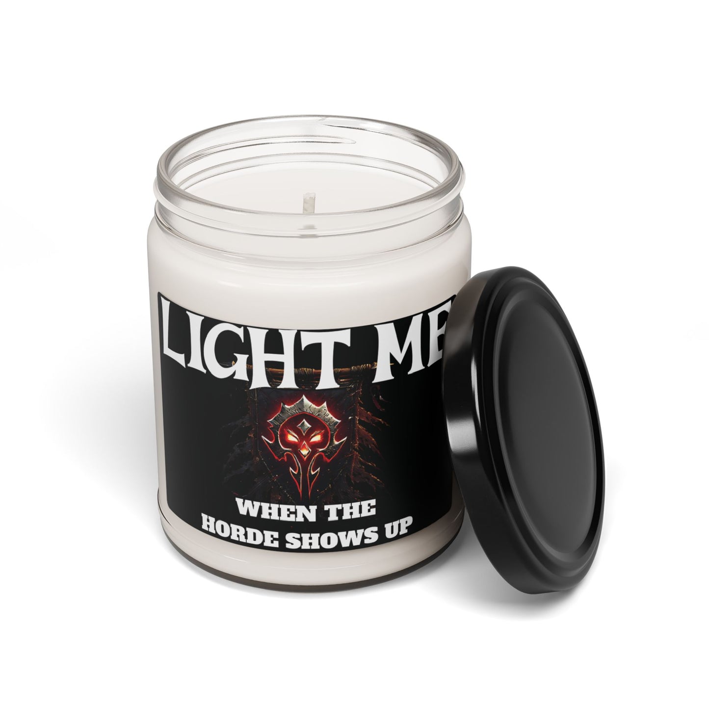 Soy Candle, Gaming Candle, Wow gifts,  Light Me When The Horde Shows Up, Christmas Gift, gaming gift, gaming inspired candle,