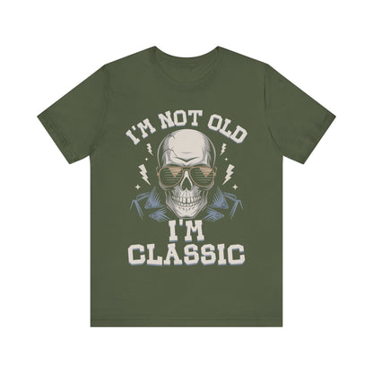Skull Tee - I'm Not Old I'm Classic