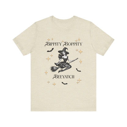 Bippity Boppity Beeyatch Witch Short Sleeve Tee