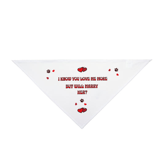 Will you marry her? Pet Bandana