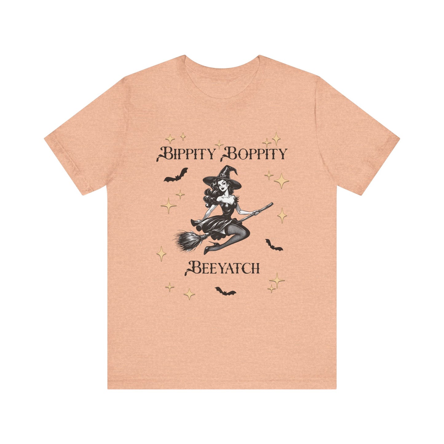 Bippity Boppity Beeyatch Witch Short Sleeve Tee