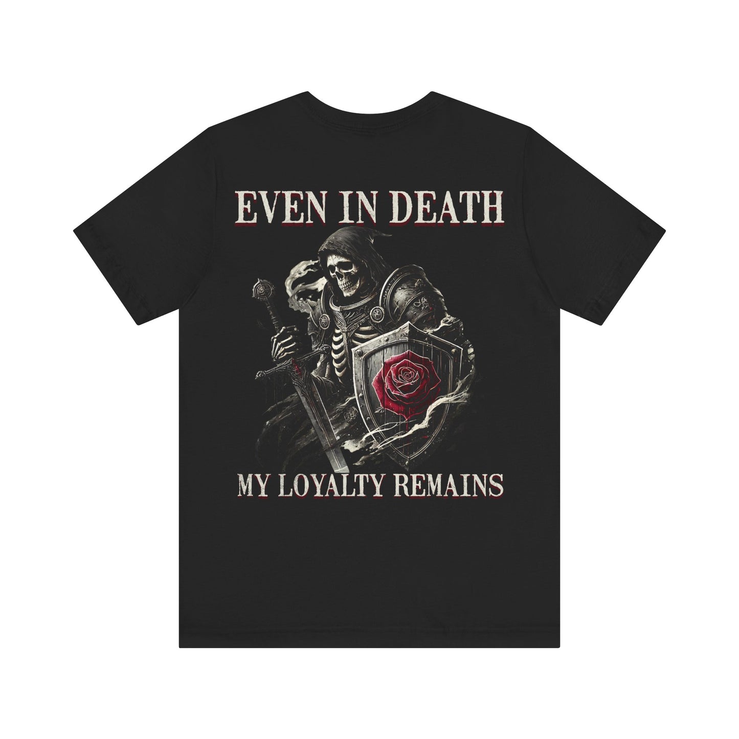 Skeleton Rose  Tee-Even in death, my loyalty remains