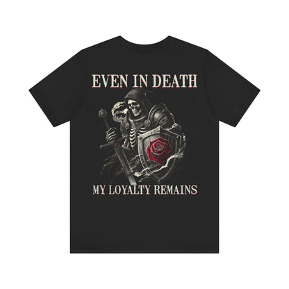 Skeleton Rose  Tee-Even in death, my loyalty remains