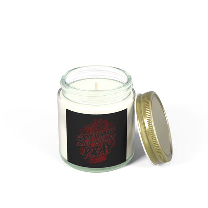 Good Things Come to Those That Pray Candles, Coconut Apricot Wax (4oz, 9oz)