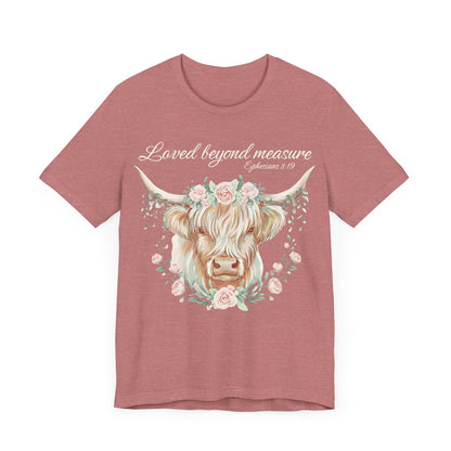 Highland Cow Unisex Tee - Loved Beyond Measure, Ephesians 3:19