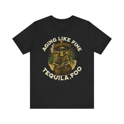 Aging Like Fine Tequila Unisex Tee, Casual T-Shirt, Funny Gift for Tequila Lovers, Party Wear, Birthday Celebration, Vintage Style