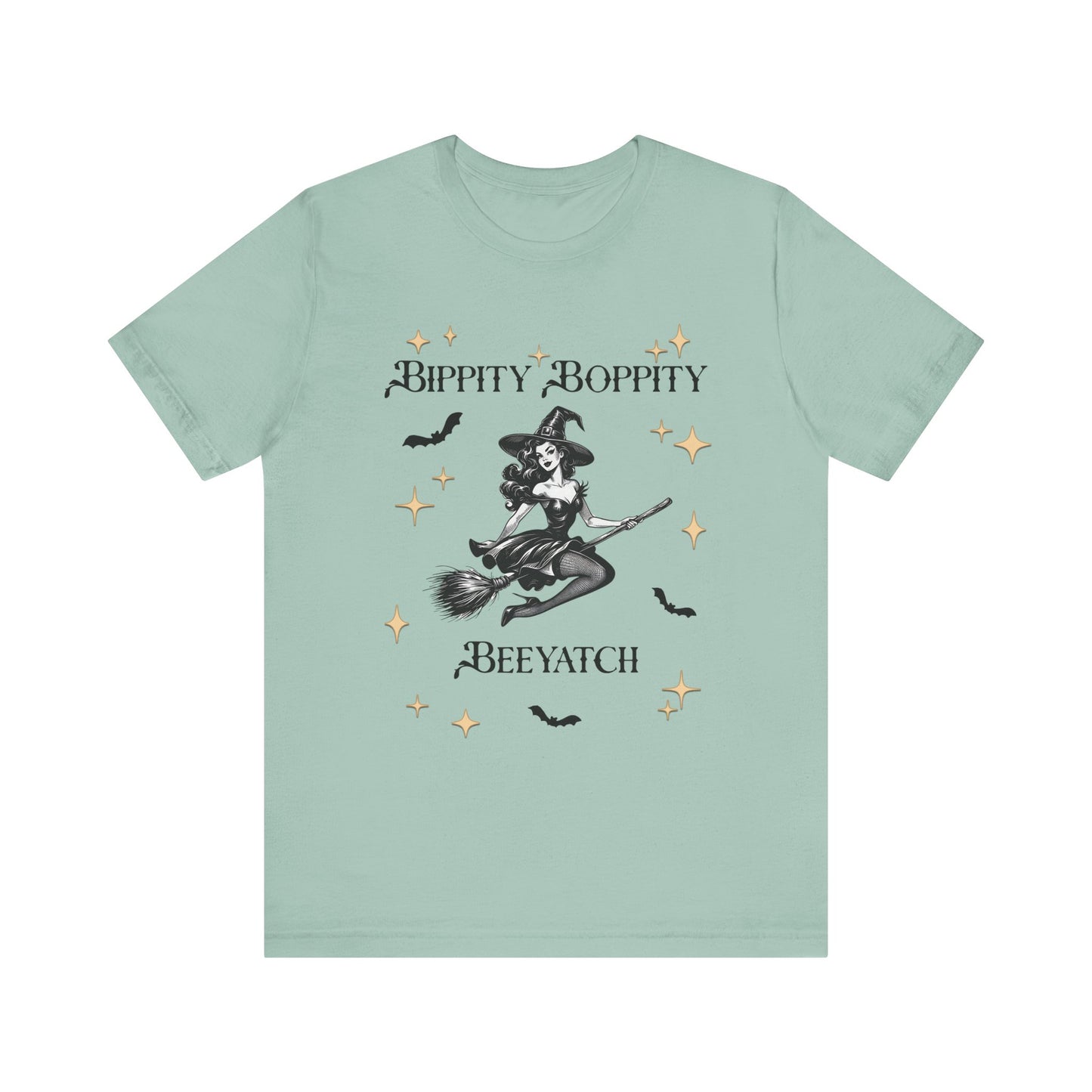 Bippity Boppity Beeyatch Witch Short Sleeve Tee