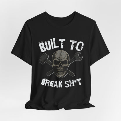 Skull and Tools Tee, Unisex Shirt, Mechanic Gift, Funny Graphic Tee, Break Stuff T-Shirt, Ready to Break Sh*T
