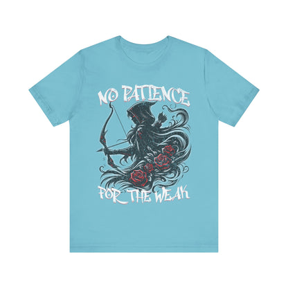 No patience for the weak- Unisex Jersey Short Sleeve Tee