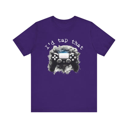 I'd tap that controller gaming Short Sleeve Tee