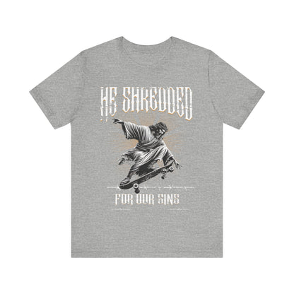 Skateboarding Jesus Tee - He Shredded For Our Sins