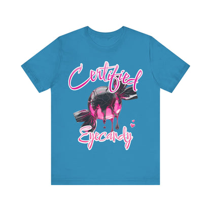Certified Eye Candy Unisex Tee, Valentines Day Shirt, Girl Woman Gift, Short Sleeve Jersey Top