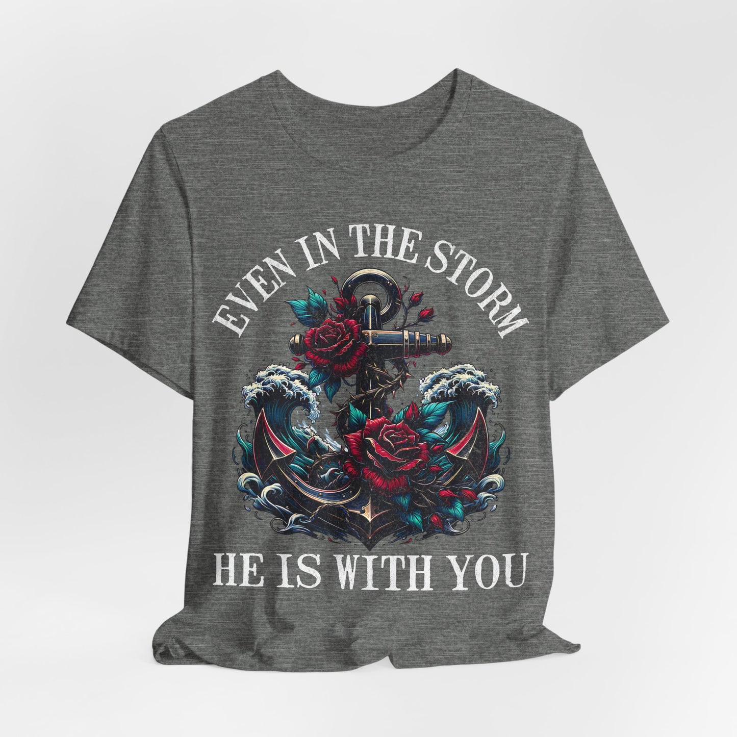 Religious Christian Unisex T-Shirt, Motivational Inspiring Tee, 'He is with You in the Storm' Shirt, Faith Apparel, Christian Gift