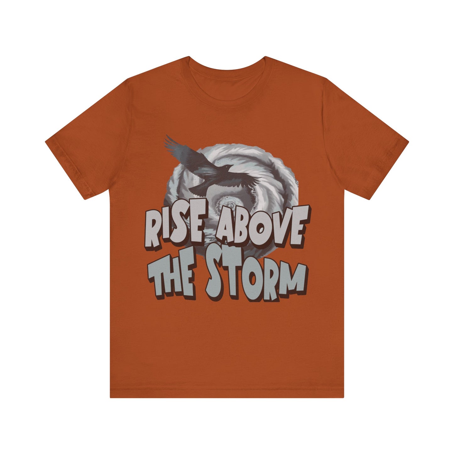 Rise Above the Storm- Tee