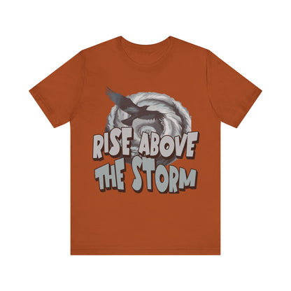 Rise Above the Storm- Tee