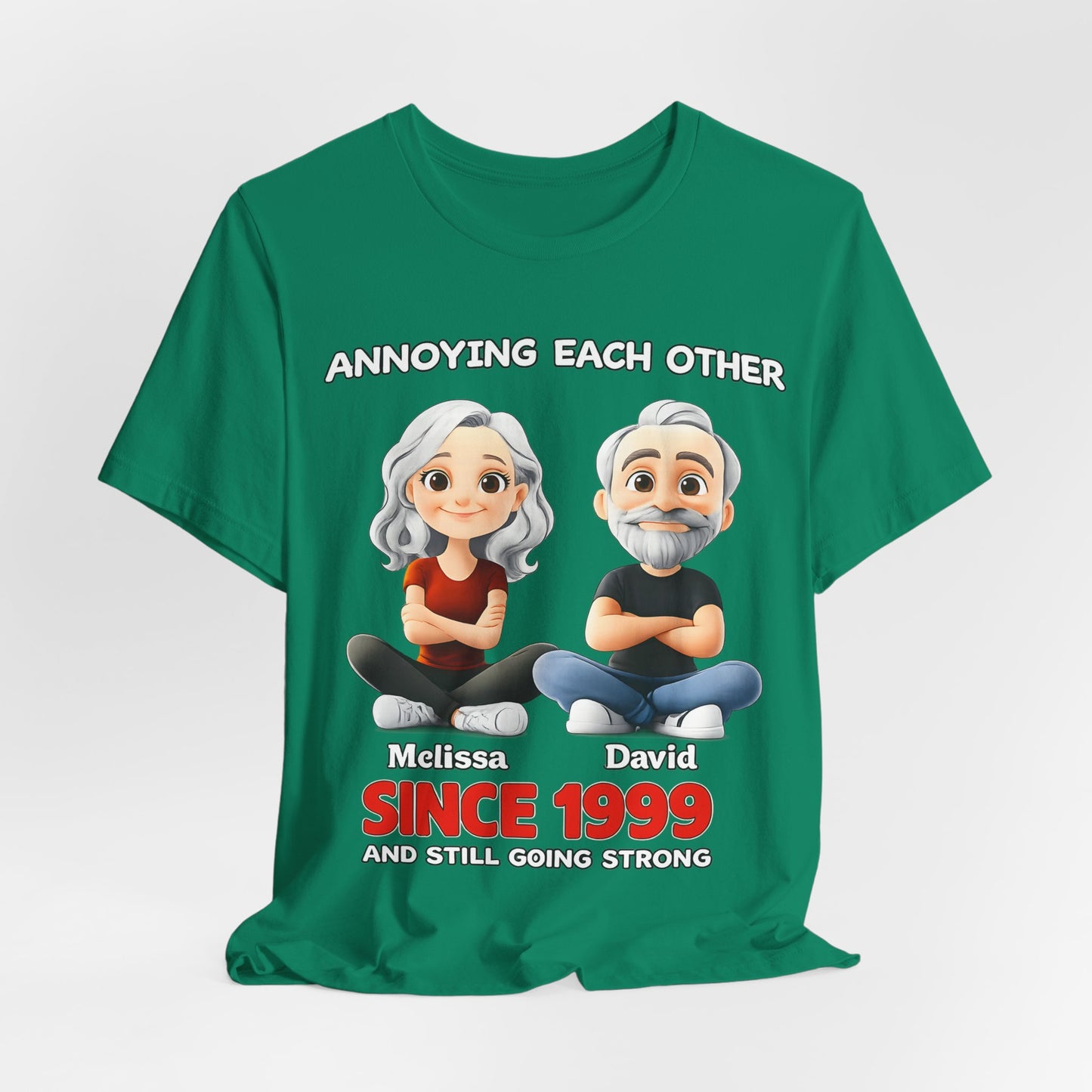 Since 1999  Tee – "Annoying Each Other" Personalized Couple Shirt