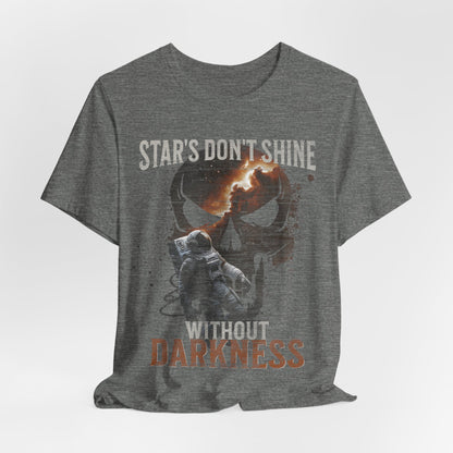 Sci Fi Astronaut Motivational Tee, Stars Galaxy Graphic Shirt, Inspirational Clothing, Dark Space Tee, Outer Space,