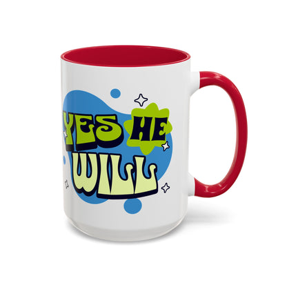 Won't He do it Yes He will - Inspirational Christian Mug