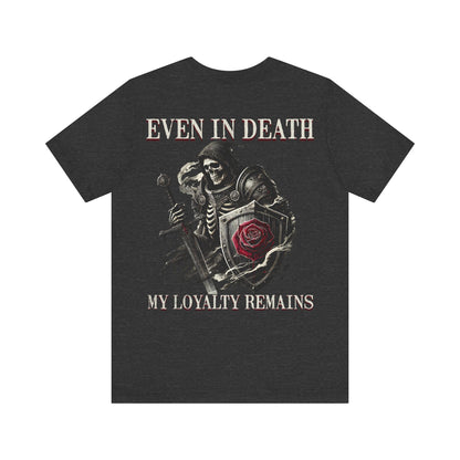 Skeleton Rose  Tee-Even in death, my loyalty remains