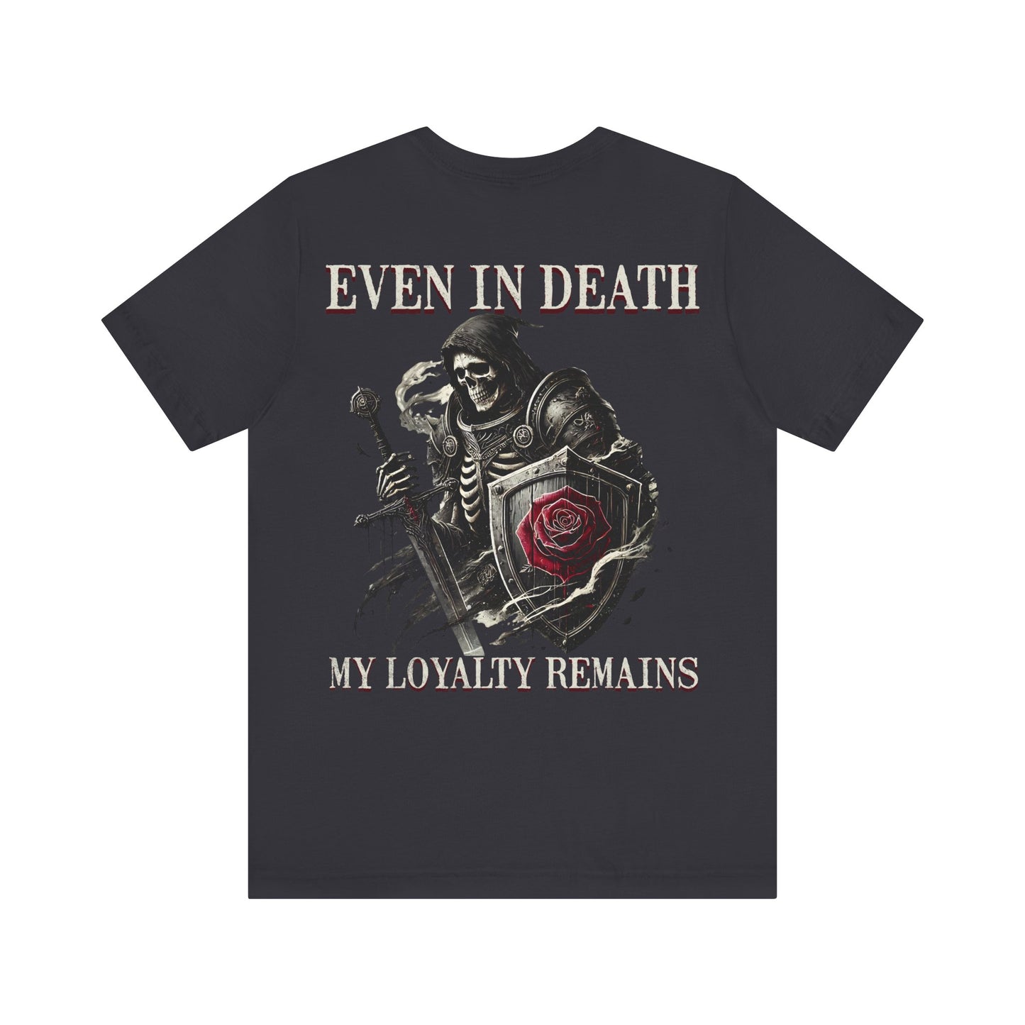 Skeleton Rose  Tee-Even in death, my loyalty remains