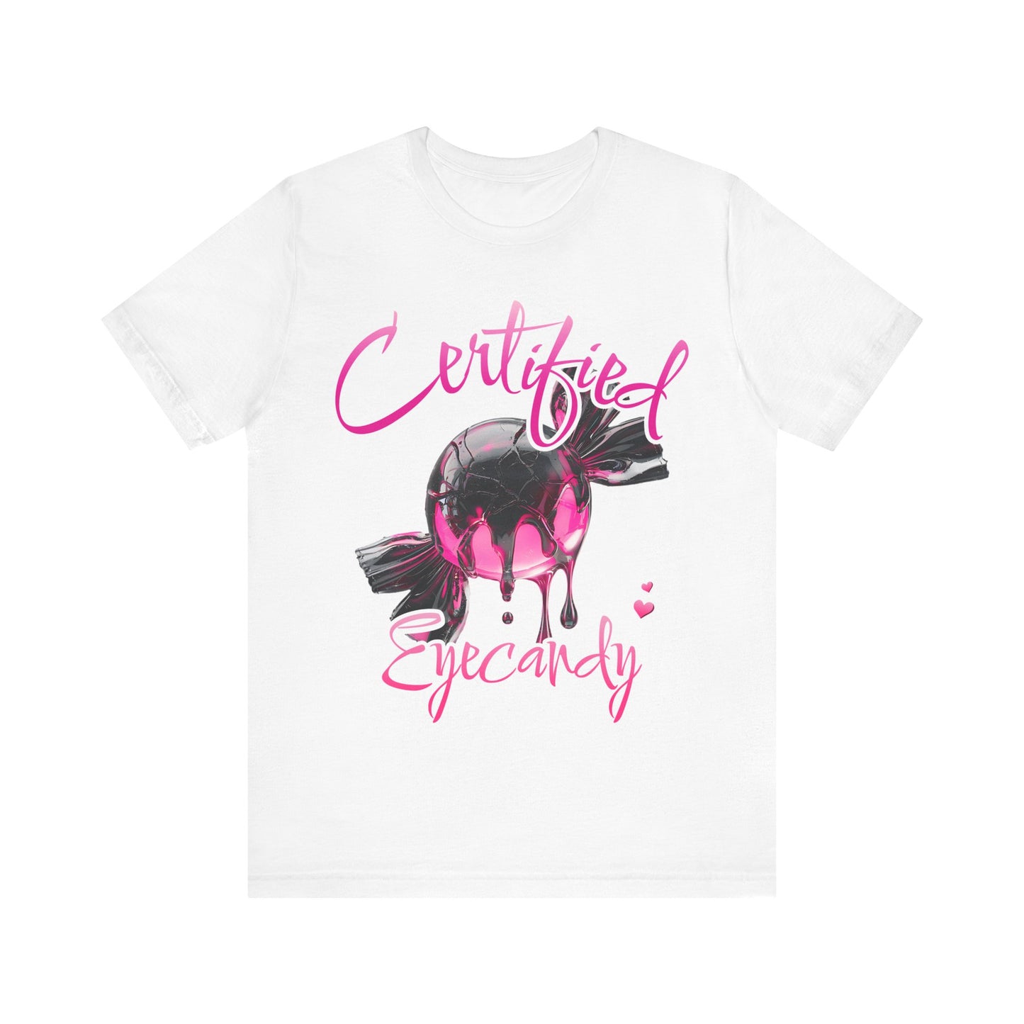 Certified Eye Candy Unisex Tee, Valentines Day Shirt, Girl Woman Gift, Short Sleeve Jersey Top