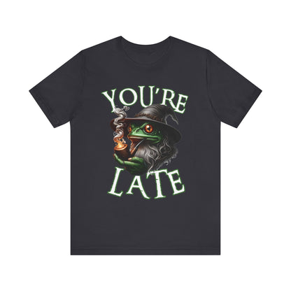 Frog Tee Shirt - 'Your Late' Design