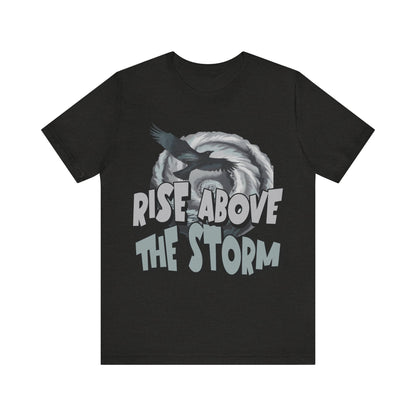 Rise Above the Storm- Tee
