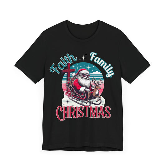 Faith Family Christmas, faith tee, christmas tee, santa tee, cool santa, gift for her, gift for him, christmas shirt, blessed shirt, retro