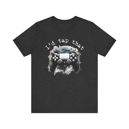 I'd tap that controller gaming Short Sleeve Tee