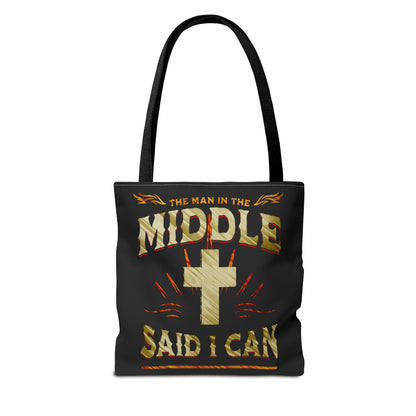 Empowering Tote Bag - "The Man in the Middle Said I Can"