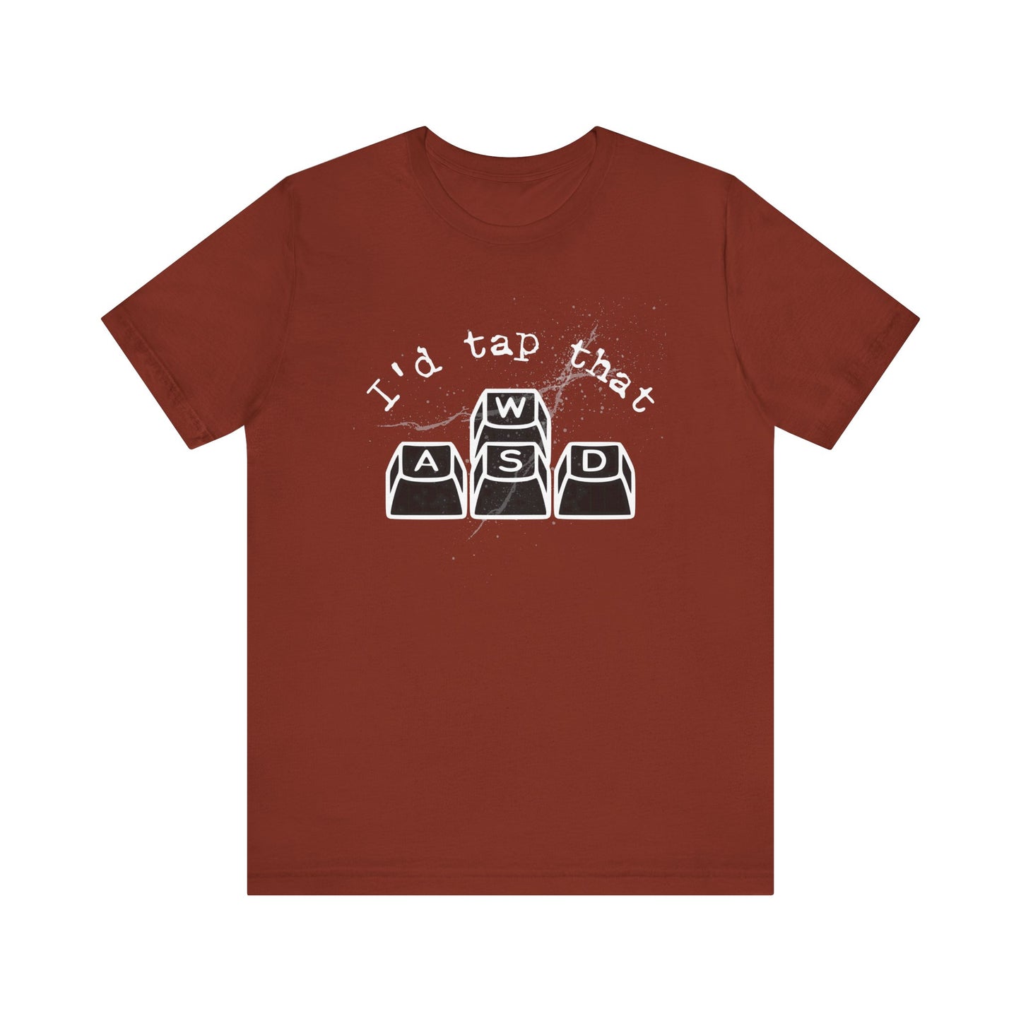 I'd tap that keyboard gaming Short Sleeve Tee