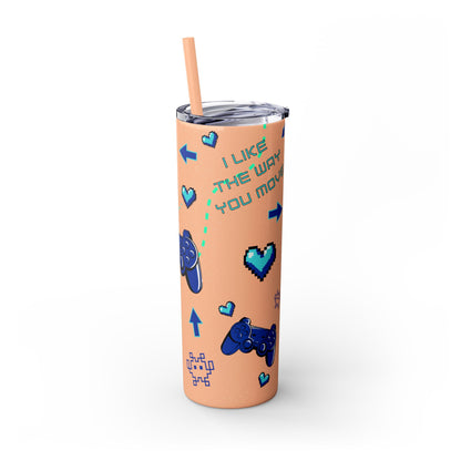 I like the way you move Tumbler Skinny Console Gamer