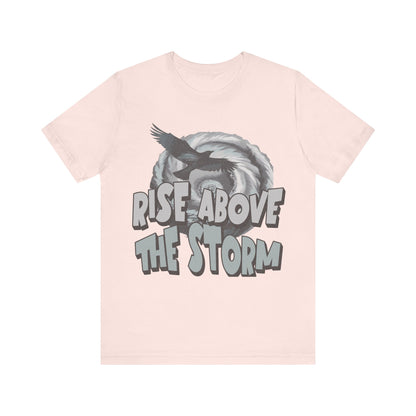 Rise Above the Storm- Tee
