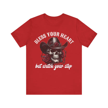 Cowboy Skull Tee - Bless Your Heart, Watch Your Step