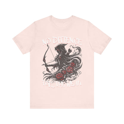 No patience for the weak- Unisex Jersey Short Sleeve Tee