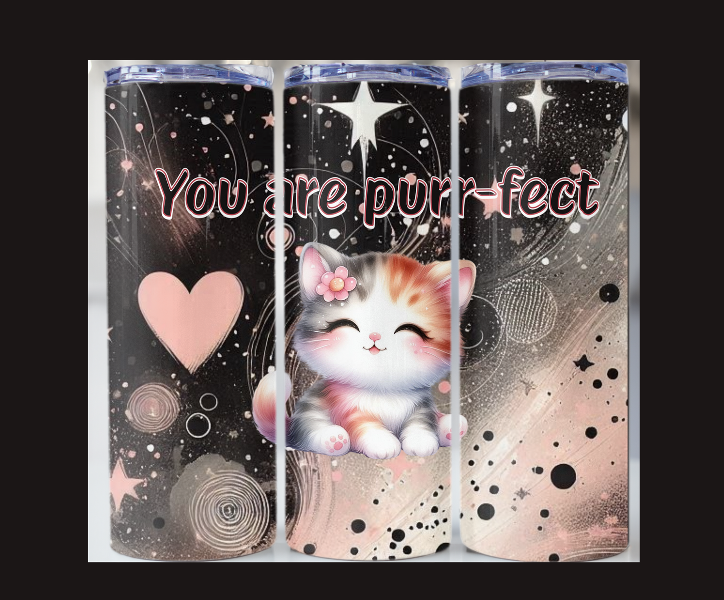 You are purr-fect Tumbler 20oz