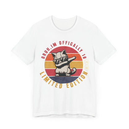 Bruh im officially 18 tshirt, teenage shirt, gift for teenager, gift for teen, 18th birthday gift, 18th birthday shirt, gift for daughter, - VICIOUSLY CRUNK MERCH