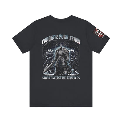 Conquer your fears - stand against the darkness - Unisex Jersey Short Sleeve Tee - VICIOUSLY CRUNK MERCH