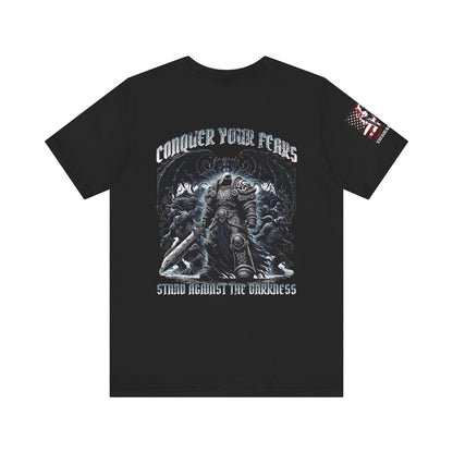 Conquer your fears - stand against the darkness - Unisex Jersey Short Sleeve Tee - VICIOUSLY CRUNK MERCH